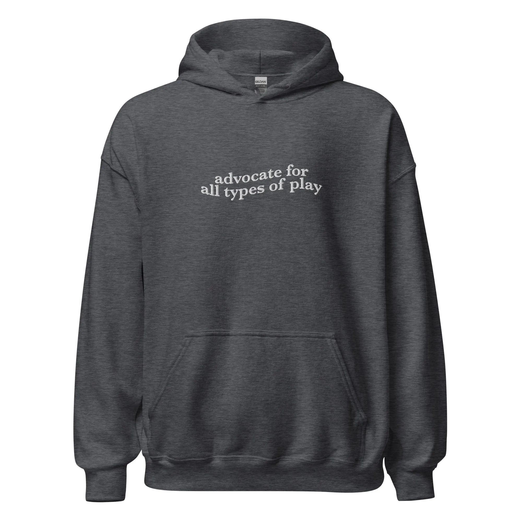 Advocate for All Types of Play Hoodie (Embroidered)