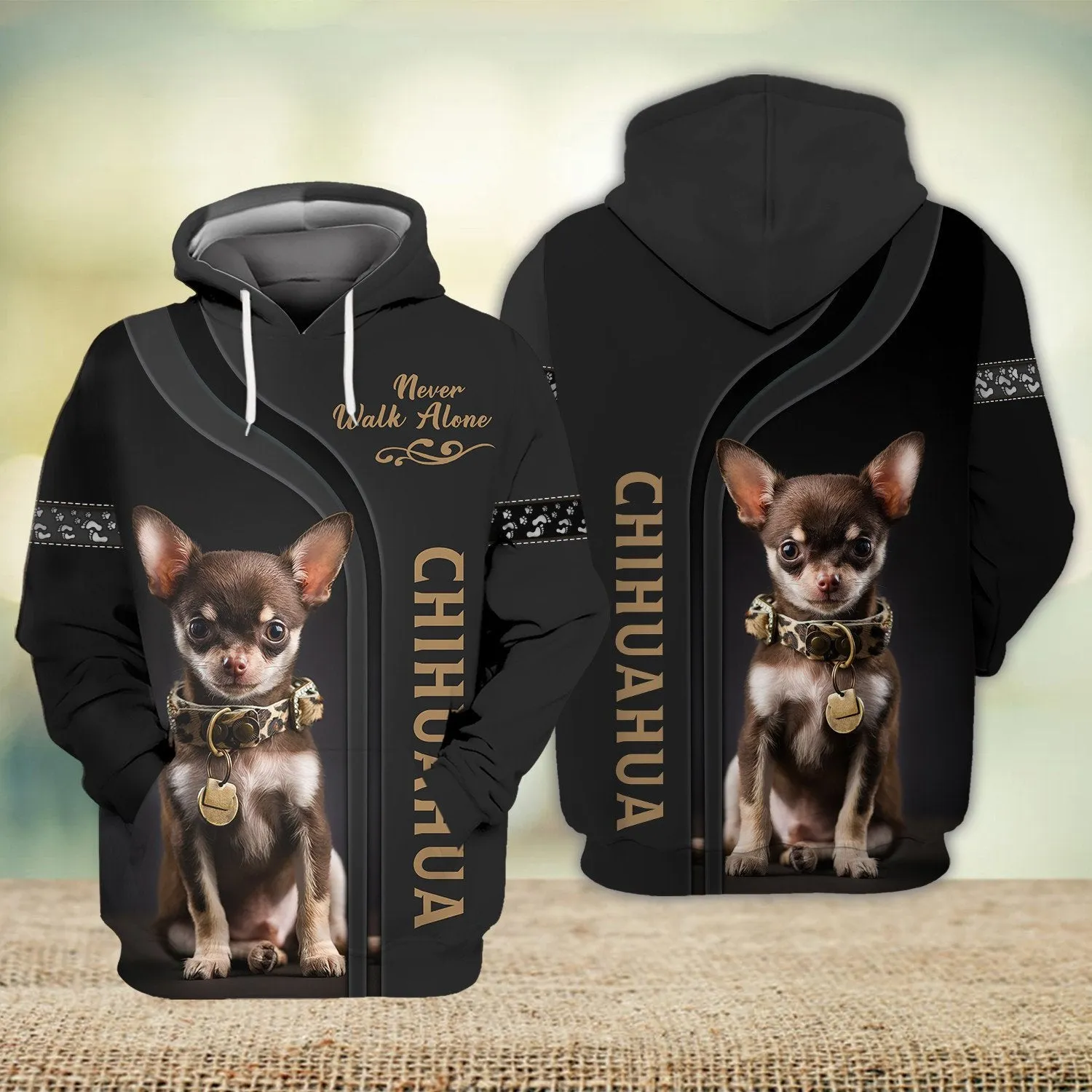 Chihuahua Love Never Walk Alone 3D Sweatshirt, Gift for Loss of Dog Lovers